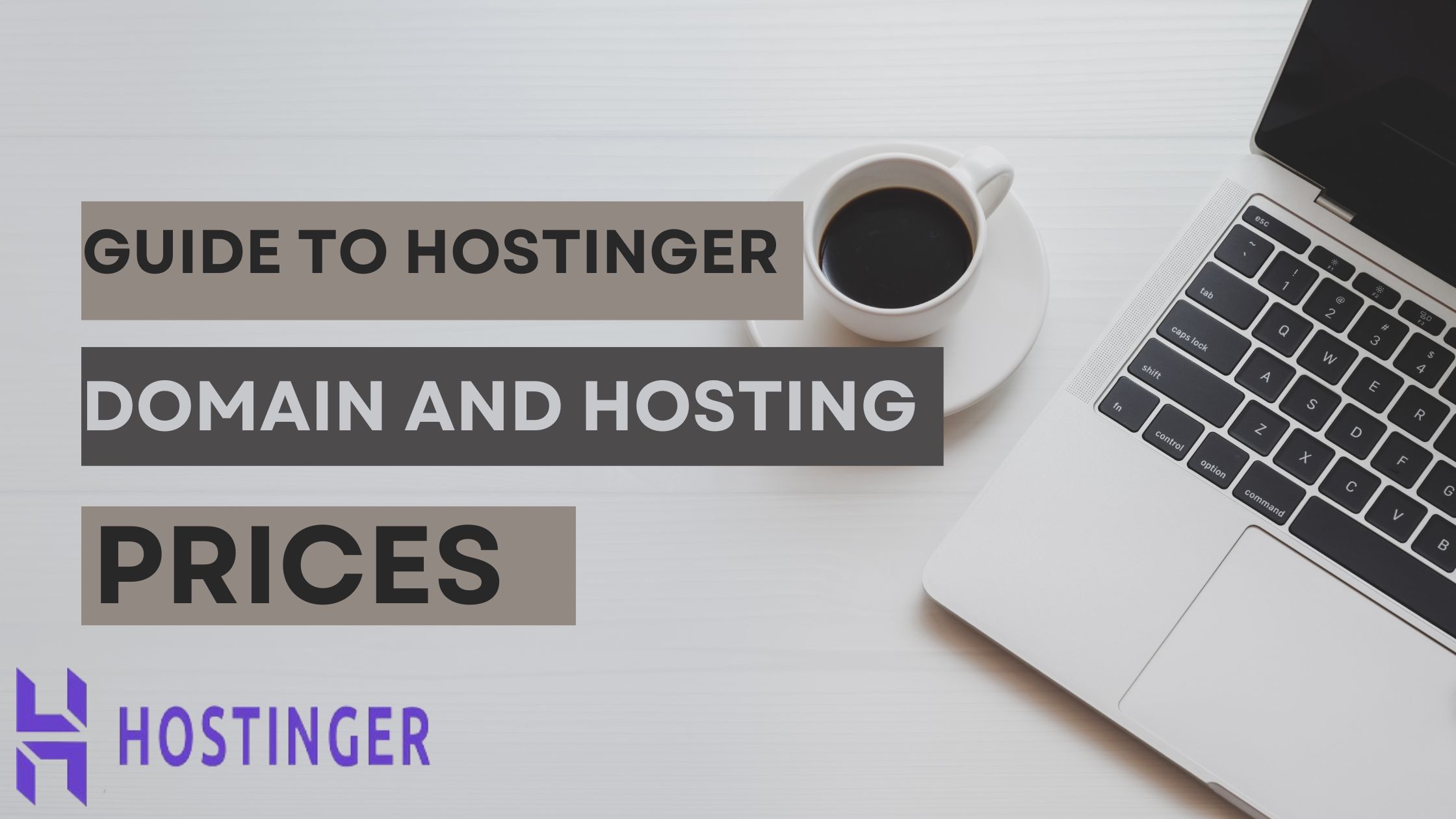 Your Complete Guide to Hostinger Domain and Hosting Prices: Saving Secrets Revealed